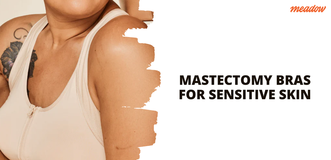 Mastectomy Bras for Sensitive Skin